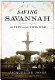 Saving Savannah : the city and the Civil War /