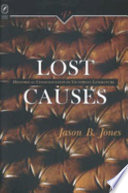 Lost causes : historical consciousness in Victorian literature /