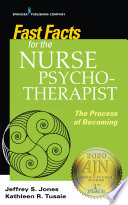 Fast facts for the nurse psychotherapist : the process of becoming /