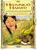 Heetunka's harvest : a tale of the Plains Indians /