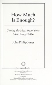 How much is enough? : getting the most from your advertising dollar /
