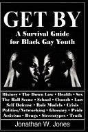 Get by : a survival guide for Black Gay youth /