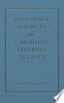 Reference sources for Canadian literary studies /