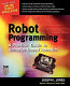 Robot programming : a practical guide to behavior-based robotics /