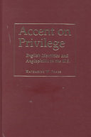 Accent on privilege : English identities and anglophilia in the U.S. /