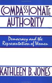 Compassionate authority : democracy and the representation of women /