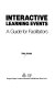 Interactive learning events : a guide for facilitators /