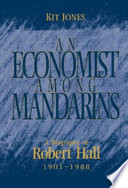 An economist among mandarins : [a biography of Robert Hall /