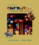 Chemistry : molecules, matter, and change.