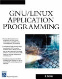 GNU/Linux application programming /
