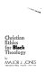 Christian ethics for Black theology /
