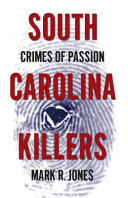 South Carolina killers : crimes of passion /