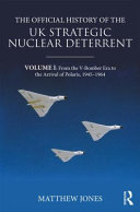 The official history of the UK strategic nuclear deterrent /