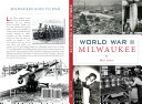 World War II Milwaukee /