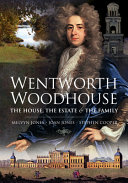 Wentworth Woodhouse : the house, the estate and the family /