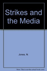 Strikes and the media : communication and conflict /