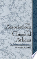 The associations of Classical Athens : the response to democracy /