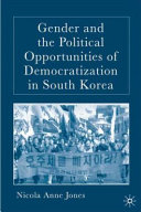 Gender and the political opportunities of democratization in South Korea /