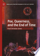 Poe, Queerness, and the End of Time /