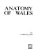 Anatomy of Wales /