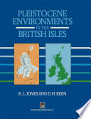 Pleistocene Environments in the British Isles /
