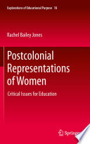 Postcolonial representations of women : critical issues for education /