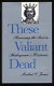 These valiant dead : renewing the past in Shakespeare's histories /