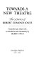 Towards a new theatre : the lectures of Robert Edmond Jones /