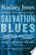 Salvation blues : one hundred poems, 1985-2005 /