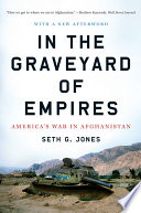 In the graveyard of empires : America's war in Afghanistan /