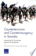 Counterterrorism and counterinsurgency in Somalia : assessing the campaign against Al Shaba'ab /