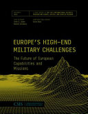 Europe's high-end military challenges : the future of European capabilities and missions /