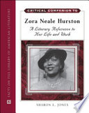 Critical companion to Zora Neale Hurston : a literary reference to her life and work /