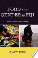 Food and gender in Fiji : ethnoarchaeological explorations /