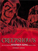 Creepshows : the illustrated Stephen King movie guide /