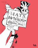 Hats : an anthology by Stephen Jones /
