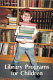 Library programs for children /