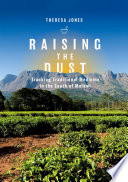 Raising the Dust : Tracking Traditional Medicine in the South of Malawi /
