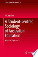 A Student-centred Sociology of Australian Education : Voices of Experience /