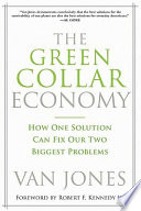 The green-collar economy : how one solution can fix our two biggest problems /