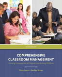 Comprehensive classroom management : creating communities of support and solving problems /