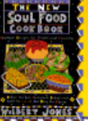 The new soul food cookbook : healthier recipes for traditional favorites /