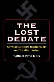 The lost debate : German socialist intellectuals and totalitarianism /