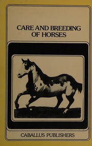 Care and breeding of horses /