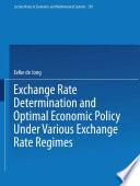 Exchange rate determination and optimal economic policy under various exchange rate regimes /