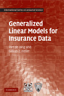 Generalized linear models for insurance data /