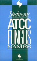 Stedman's ATCC fungus names /