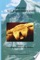 Ticks and Tick-Borne Pathogens : Proceedings of the 4th International Conference on Ticks and Tick-Borne Pathogens The Banff Centre Banff, Alberta, Canada 21-26 July 2002 /