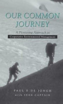 Our common journey : a pioneering approach to cooperative environmental management /