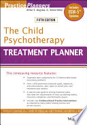 The child psychotherapy treatment planner /